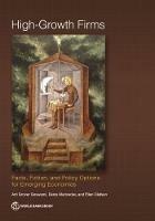 High-growth firms: facts, fiction, and policy options for emerging economies - Arti Grover Goswami,World Bank,Denis Medvedev - cover