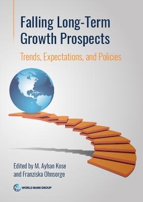 Falling Long-Term Growth Prospects: Trends, Expectations, and Policies - Franziska Ohnsorge - cover