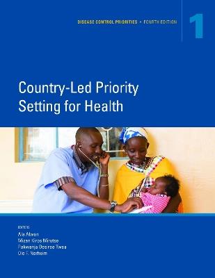 Disease Control Priorities, Fourth Edition: Volume 1 - Country-led Priority-Setting for Health - cover