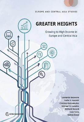 Greater Heights: Growing to High Income in Europe and Central Asia - Christos Kostopoulos,Ivailo Izvorski,Iván Torre - cover