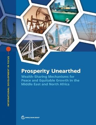 Prosperity Unearthed: Wealth-Sharing Mechanisms for Peace and Equitable Growth in the Middle East and North Africa - World Bank - cover