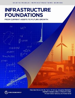 Infrastructure Foundations: From Current Assets to Future Growth - Stephane Straub,Chris Dann,Manuel Garcia Santana - cover