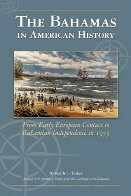 The Bahamas in American History - Keith Tinker - cover