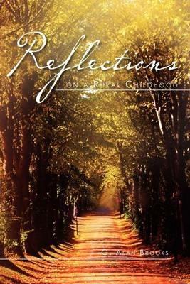 Reflections on a Rural Childhood - G Alan Brooks - cover