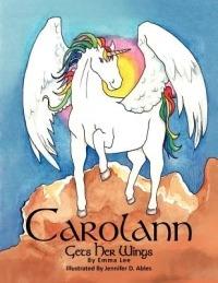 Carolann Gets Her Wings - Emma Lee - cover