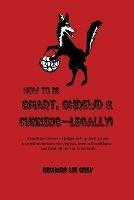 How to Be Smart, Shrewd & Cunning - Legally! - Richard Lee Orey - cover