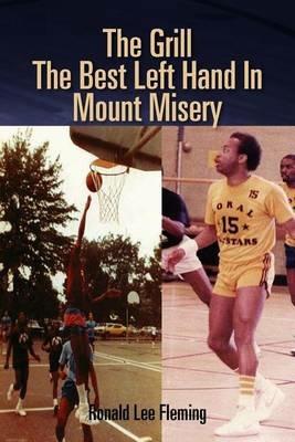 The Grill the Best Left Hand in Mount Misery - Ronald Lee Fleming - cover