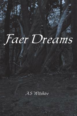Faer Dreams - A S Wilshire - cover