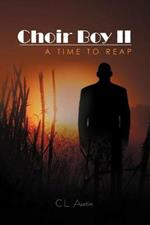 Choir Boy II: A Time to Reap