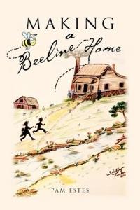 Making a Beeline Home - Pam Estes - cover