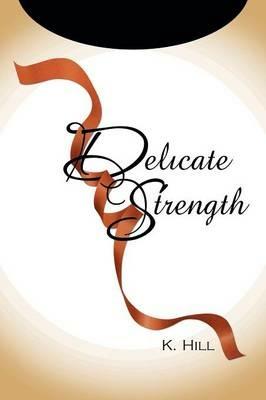 Delicate Strength - K Hill - cover