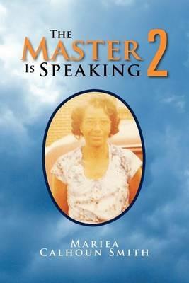 The Master Is Speaking 2: A Little Bit of This & A Little Bit of That - Mariea Calhoun Smith - cover