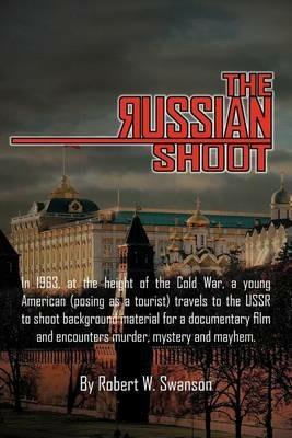 The Russian Shoot - Robert W Swanson - cover