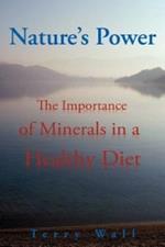 Natures Power: The Importance of Minerals in a Healthy Diet