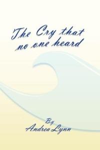 The Cry That No One Heard - Andrea Lynn - cover
