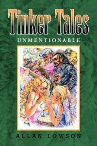 Tinker Tales Unmentionable - Allan Lowson - cover