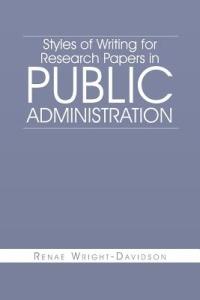 Styles of Writing for Research Papers in Public Administration - Renae Wright-Davidson - cover
