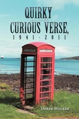Quirky and Curious Verse, 1941-2011 - Derek Walker - cover