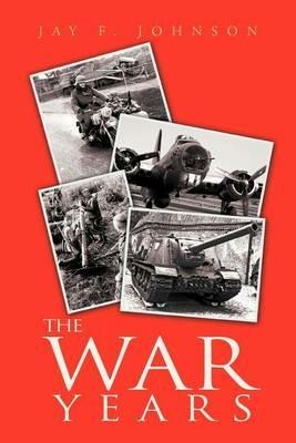 The War Years - Jay Johnson - cover