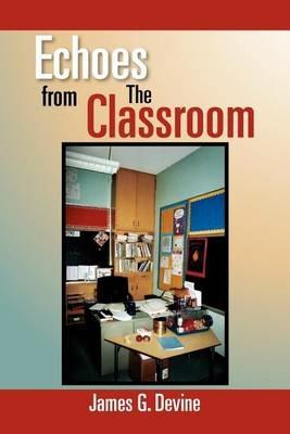 Echoes from the Classroom - James Devine - cover