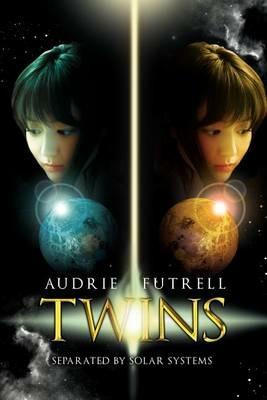 Twins: Separated by Solar Systems - Audrie Futrell - cover