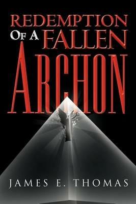 Redemption of a Fallen Archon - James E Thomas - cover