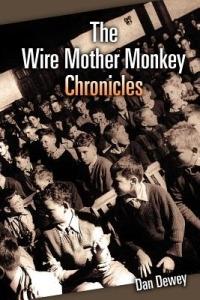 The Wire Mother Monkey Chronicles - Dan Dewey - cover