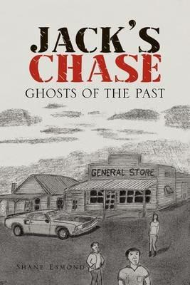 Jack's Chase: Ghosts of the Past - Shane Esmond - cover