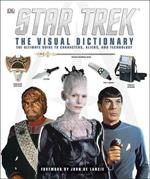 Star Trek: The Visual Dictionary: The Ultimate Guide to Characters, Aliens, and Technology