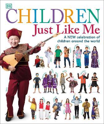 Children Just Like Me: A new celebration of children around the world - DK - cover