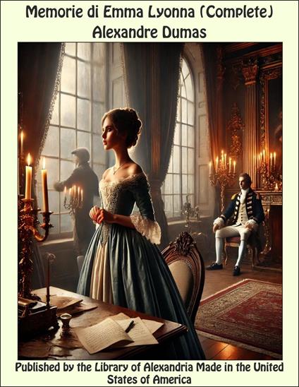 Memorie di Emma Lyonna (Complete) - Alexandre Dumas - ebook