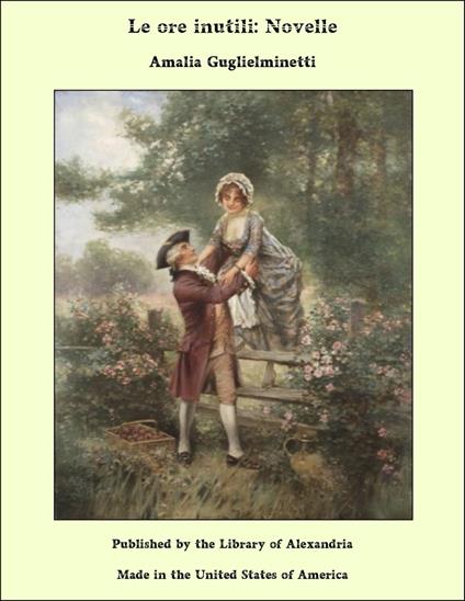 Le ore inutili: Novelle - Amalia Guglielminetti - ebook