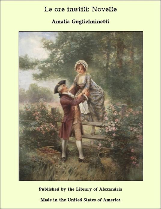 Le ore inutili: Novelle - Amalia Guglielminetti - ebook