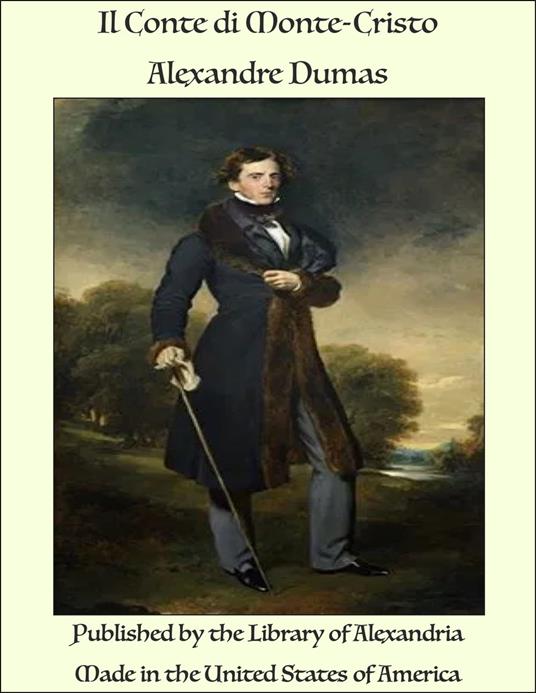 Il Conte di Monte-Cristo - Alexandre Dumas - ebook