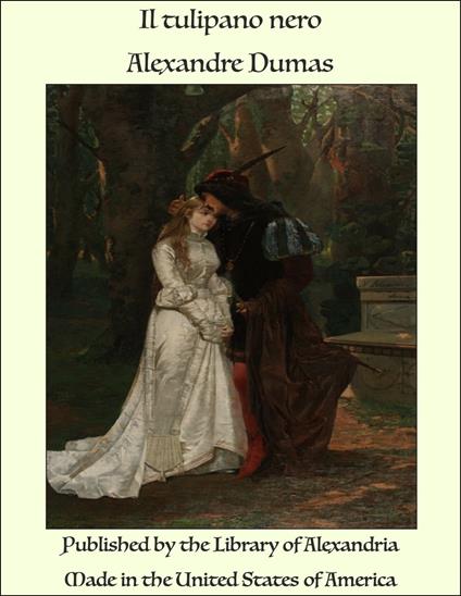 Il tulipano nero - Alexandre Dumas - ebook
