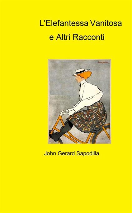 L'Elefantessa Vanitosa - John Gerard Sapodilla - ebook