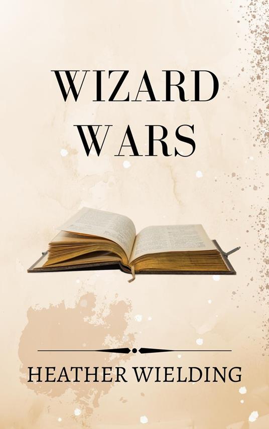 Wizard Wars - Heather Wielding - ebook