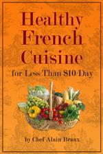 Healthy French Cuisine For Less Than $10/Day