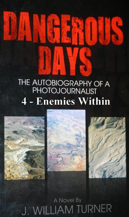 Dangerous Days 4 - Enemies Within - J. William Turner - ebook