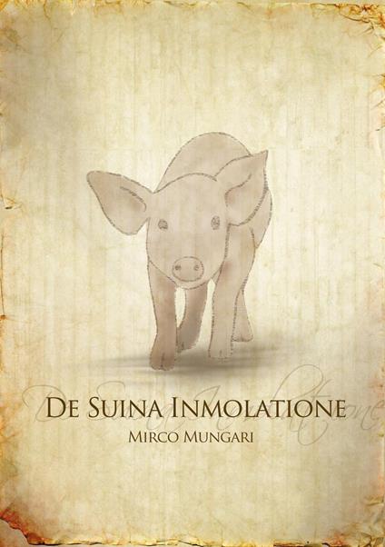 De Suina Inmolatione - Mirco Mungari - ebook