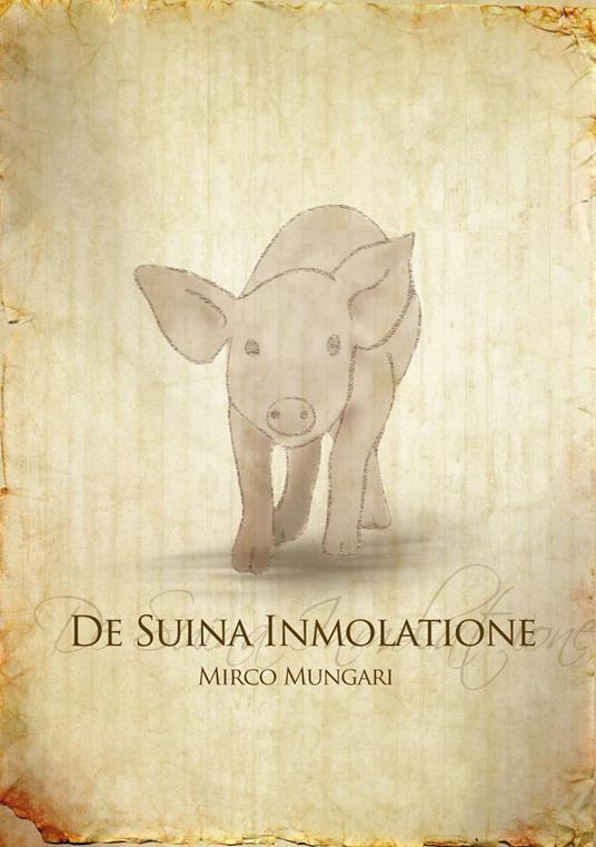 De Suina Inmolatione - Mirco Mungari - ebook