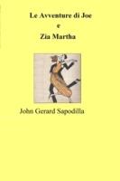 Le Avventure di Joe e Zia Martha - John Gerard Sapodilla - ebook