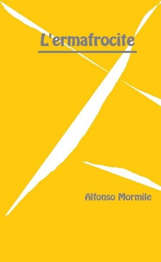 L'ermafrocite - Alfonso Mormile - ebook