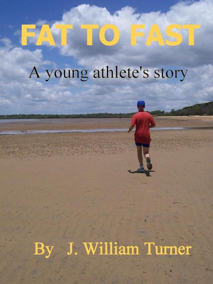 Fat To Fast - J. William Turner - ebook