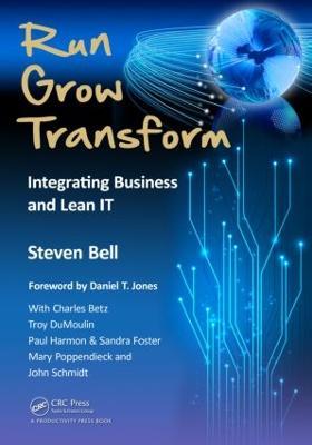 Run Grow Transform: Integrating Business and Lean IT - Steven Bell - cover