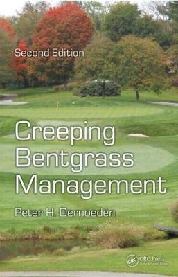 Creeping Bentgrass Management - Peter H. Dernoeden - cover