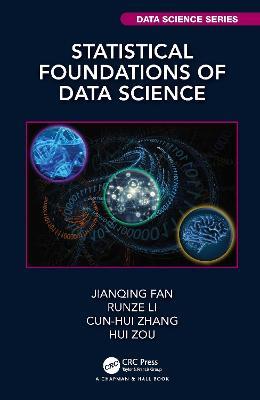 Statistical Foundations of Data Science - Jianqing Fan,Runze Li,Cun-Hui Zhang - cover
