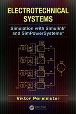 Electrotechnical Systems: Simulation with Simulink (R) and SimPowerSystems (TM)