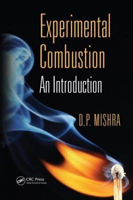Experimental Combustion: An Introduction - D. P. Mishra - cover