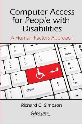 Computer Access for People with Disabilities: A Human Factors Approach - Richard C. Simpson - cover